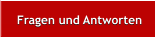 Fragen und Antworten Fragen und Antworten